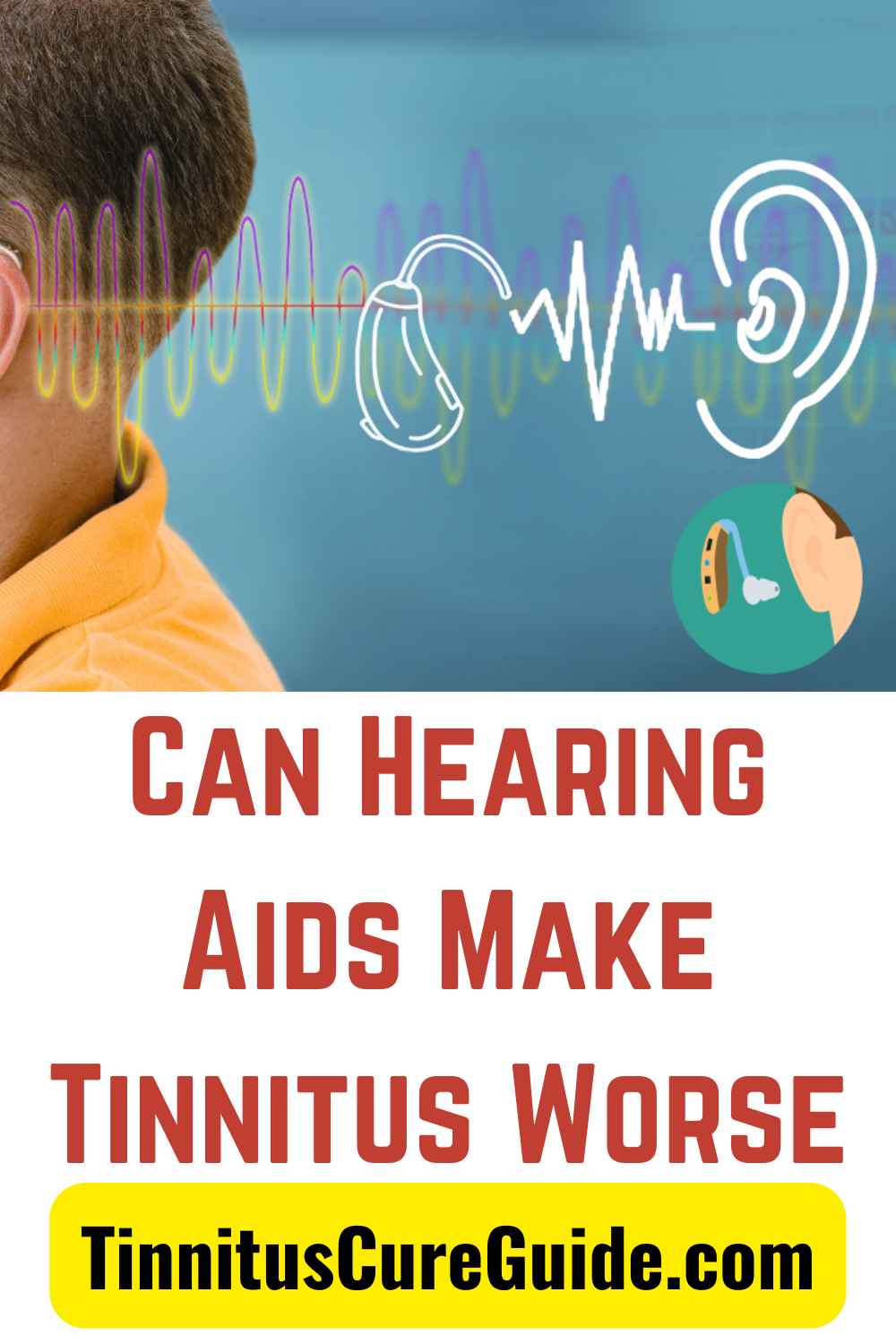 Can Hearing Aids Make Tinnitus Worse Tinnitus Cure Guide