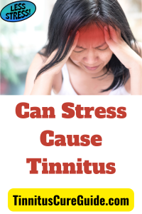 Can Stress Cause Tinnitus pin