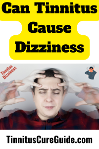 Can Tinnitus Cause Dizziness-pin