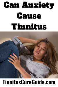 Can Anxiety Cause Tinnitus-pin