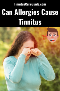 Can Allergies Cause Tinnitus-pin