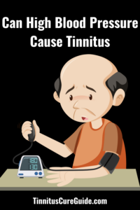 Can High Blood Pressure Cause Tinnitus pin