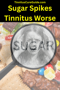 Sugar Spikes Tinnitus Worse-pin