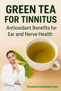 Green tea for Tinnitus-pin