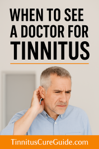 when to see a doctor tinnitus-pin