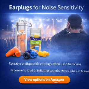 Earplugs for noise sensitivity